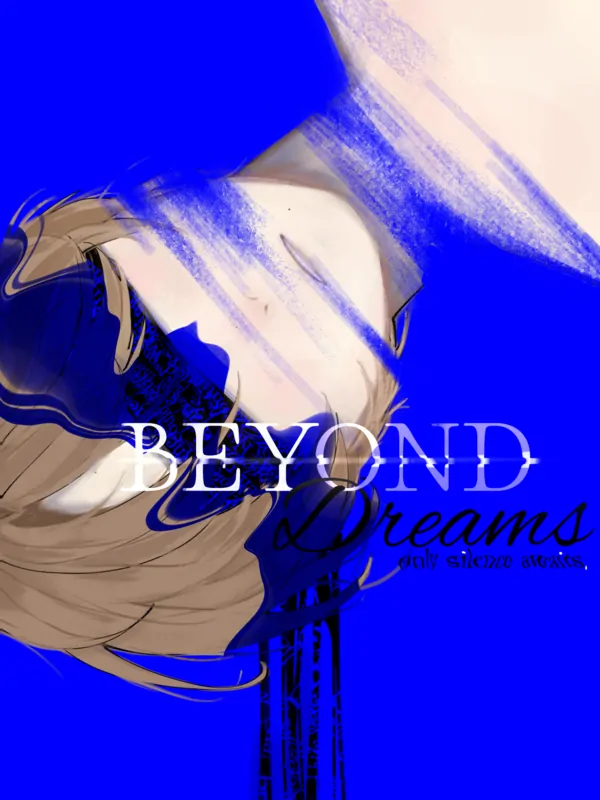 Beyond Dreams